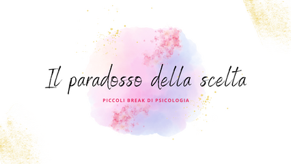 Il paradosso della scelta