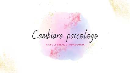 Cambiare psicologo